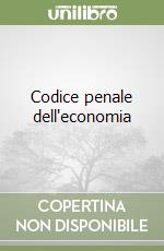 Codice penale dell'economia libro