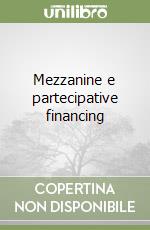 Mezzanine e partecipative financing libro