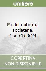 Modulo riforma societaria. Con CD-ROM libro