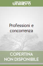 Professioni e concorrenza libro