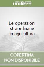 Le operazioni straordinarie in agricoltura