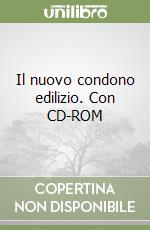 Il nuovo condono edilizio. Con CD-ROM