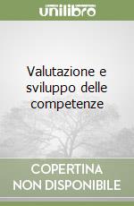 Valutazione e sviluppo delle competenze