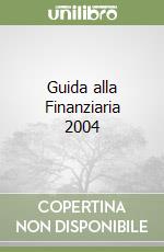 Guida alla Finanziaria 2004 libro