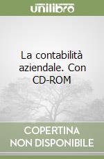 La contabilità aziendale. Con CD-ROM