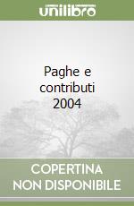 Paghe e contributi 2004