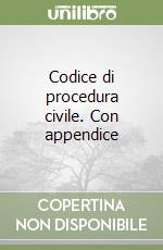 Codice di procedura civile. Con appendice