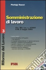 Somministrazione di lavoro. Con CD-ROM libro