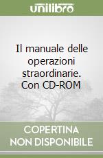 Il manuale delle operazioni straordinarie. Con CD-ROM libro