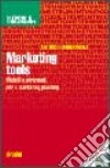 Marketing Tools. Modelli e strumenti per il marketing planning. Con CD-ROM libro