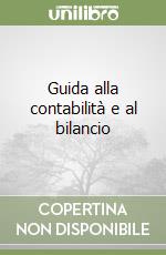 Guida alla contabilità e al bilancio