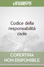 Codice della responsabilità civile libro