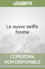 Le nuove tariffe forensi libro