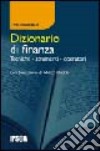 Dizionario di finanza. Tecniche, strumenti, operatori libro