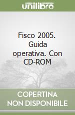 Fisco 2005. Guida operativa. Con CD-ROM