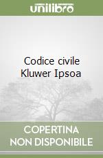 Codice civile Kluwer Ipsoa libro