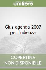 Gius agenda 2007 per l'udienza