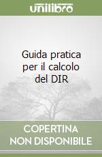 Guida pratica per il calcolo del DIR
