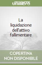 La liquidazione dell'attivo fallimentare libro