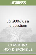 Ici 2006. Casi e questioni libro