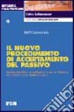 Il nuovo procedimento di accertamento del passivo. Inquadramento sistematico della verifica dei crediti e dei diritti sui beni libro