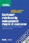 Customer relationship management: regole di successo. Con CD-ROM libro