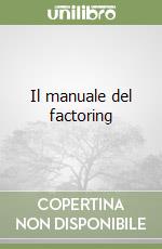 Il manuale del factoring libro
