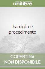 Famiglia e procedimento