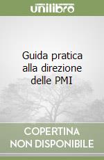 Guida pratica alla direzione delle PMI libro