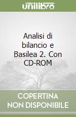 Analisi di bilancio e Basilea 2. Con CD-ROM libro