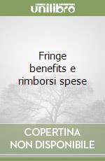 Fringe benefits e rimborsi spese libro