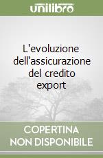 L'evoluzione dell'assicurazione del credito export libro