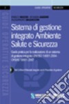 Sistema di gestione integrato Ambiente Salute e Sicurezza. Con CD-ROM libro