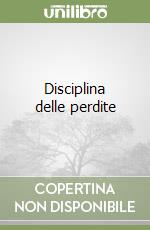 Disciplina delle perdite libro