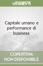 Capitale umano e performance di business