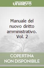 Manuale del nuovo diritto amministrativo. Vol. 2