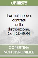 Formulario dei contratti della distribuzione. Con CD-ROM libro usato