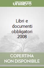 Libri e documenti obbligatori 2008