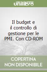 Il budget e il controllo di gestione per le PMI. Con CD-ROM libro