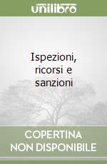 Ispezioni, ricorsi e sanzioni libro