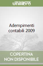 Adempimenti contabili 2009 libro