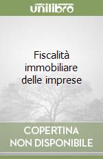 Fiscalità immobiliare delle imprese libro