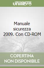 Manuale sicurezza 2009. Con CD-ROM