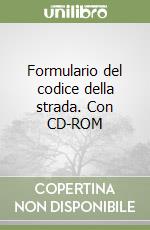 Formulario del codice della strada. Con CD-ROM libro