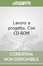 Lavoro a progetto. Con CD-ROM libro