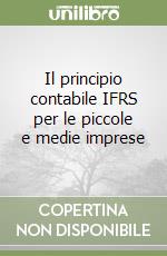 Il principio contabile IFRS per le piccole e medie imprese libro