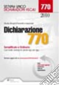 Dichiarazione 770. Semplificato e ordinario. Casi risolti, esempi di calcolo rigo per rigo libro