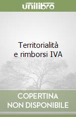 Territorialità e rimborsi IVA libro