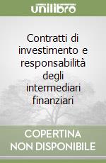 Contratti di investimento e responsabilità degli intermediari finanziari libro