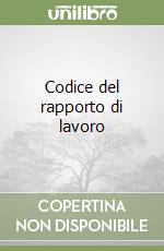 Codice del rapporto di lavoro